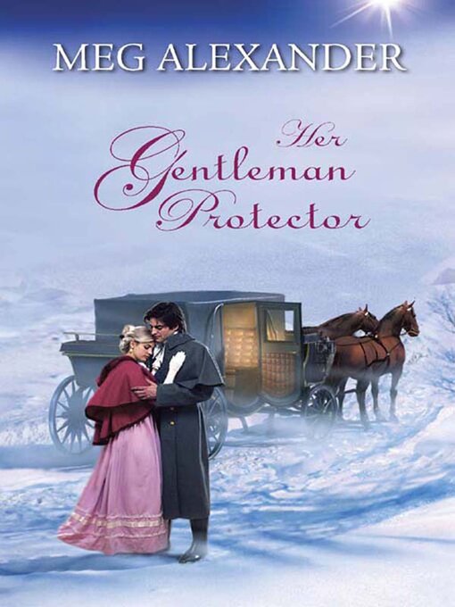 Title details for Her Gentleman Protector by Meg Alexander - Available